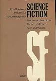 Science Fiction - Theorie und Geschichte, Themen und Typen, Form und Weltbild - Ulrich Suerbaum, Ulrich Broich, Raimund Borgmeier