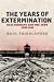 The Years Of Extermination: Nazi Germany And The Jews 1939-1945: v. 2