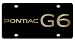 Pontiac G6 - Word - License Plate - Lazer-Tag