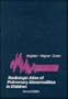 Radiologic Atlas of Pulmonary Abnormalities in Children, 2e