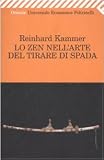 Lo zen nell'arte del tirare di spada (Universale economica. Oriente)