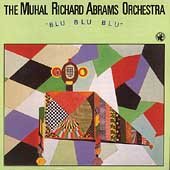 Blu Blu Blu by Muhal Richard Abrams