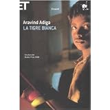 La tigre biancadi Aravind Adiga