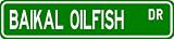 BAIKAL OILFISH Street Sign ~ Fishing ~ Great Fish Sign for your Lodge, Gameroom, Basement, Garage, Barn