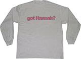 got Hannah? Adult Long Sleeve T-Shirt