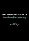 The Cambridge Handbook of Multimedia Learning