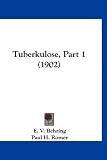 Produkt-Bild: Tuberkulose, Part 1 (1902)