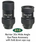 30x wide angle eye piece for Rainier spotting scope Optics Spotting