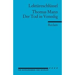 Thomas Mann: Der Tod in Venedig. Lekt�reschl�ssel