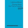 Thomas Mann: Der Tod in Venedig. Lekt�reschl�ssel