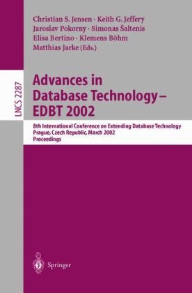 Advances in Database Technology - EDBT 2002: 8th International Conference on Extending Database Technology, Prague, Czech Republic, March 25-27, Proceedings (Lecture Notes in Computer Science)