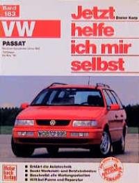 Jetzt helfe ich mir selbst, Band 183: VW Passat. Benziner Vierzylinder (ohne 16V), TDI Diesel, bis November 1996 Jetzt helfe ich mir selbst, Band 183: VW Passat. Benziner Vierzylinder (ohne 16V), TDI Diesel, bis November 1996