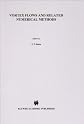 Vortex Flows and Related Numerical Methods (NATO Science Series C:)