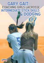 Gary Gait: Coaching Girls Lacrosse - Intermediate Stick Skills & Dodging (DVD)