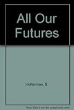 All our futures : the impact of public expenditure and fiscal policies on Britain's children and young people