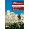 Die 101 wichtigsten Fragen. Amerikanische Geschichte Die 101 wichtigsten Fragen. Amerikanische Geschichte