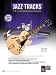 Jazz Tracks - The Ultimate Backing Track Collection for Guitar