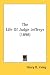 The Life Of Judge Jeffreys
