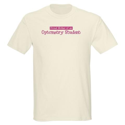 Proud Mother of Optometry Stu Name Light T-Shirt by CafePress