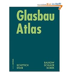 Glasbau Atlas. Konstruktionsatlanten: KONSTRAT - Konstruktionsatlanten