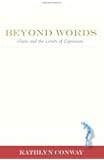 Beyond Words: Illness and the Limits of Expression (Literature and Medicine)