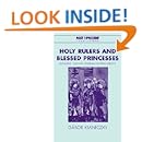 Holy Rulers and Blessed Princesses: Dynastic Cults in Medieval Central Europe (Past and Present Publications)