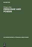 Personae and Poiesis: The Poet and the Poem in Medieval Love Lyric (de Proprietatibus Litterarum. Series Minor)