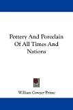 Pottery And Porcelain Of All Times And Nations
