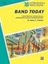 Band Today, Part 2 A Band Method for Full Band Classes, Like-Instrument Classes or Individual Instruction- Oboe (Contemporary Band Course)