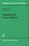 Arbeitsrecht in der Schweiz - Thomas Geiser, Roland M&uuml;ller