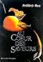 Au Coeur des Saveurs: Desserts and Confectionery - English/French Edition