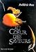 Au Coeur des Saveurs: Desserts and Confectionery - English/French Edition