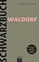 Schwarzbuch Waldorf