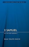 2 Samuel: Out of Adversity (Focus on the Bible Commentaries)