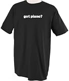 Got Piano? Music Musical Instrument T-Shirt Tee Shirt Top