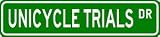 UNICYCLE TRIALS Street Sign - Sport Sign - High Quality Aluminum Street Sign