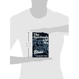 The Spirituals and the Blues: An Interpretation