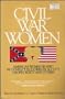 Civil War Women: American Women Shaped by Conflict in Stories by Alcott, Chopin, Welty and Others