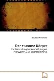Zoom Produkt-Bild: Der stumme K&ouml;rper: Zur Darstellung bei Kenneth Angers FIREWORKS und SCORPIO RISING