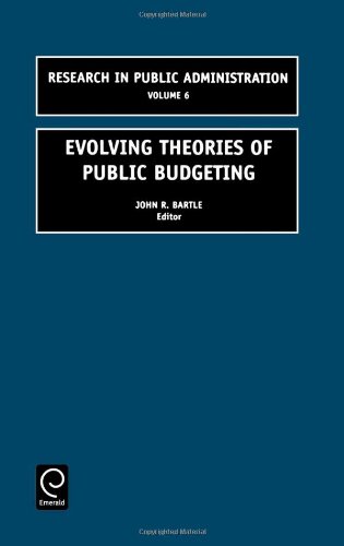 Evolving Theories of Public Budgeting (Research in Public Administration) (Research in Public Administration)