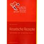 Kroatische Rezepte: Spezialit�ten der  kroatischen K�che