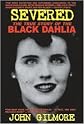 Severed: The True Story of the Black Dahlia Murder [Paperback]