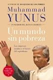 Un mundo sin pobreza/ Creating a World Without Poverty: Las empresas sociales y el futuro del capitalismo/ Social Enterprises and the Future of ... State and Society) (Spanish Edition)