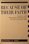 Because Of Their Faith: Calcav And Religious Opposition To The Vietnam War ( Contemporary American History Ser.)