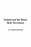 Ireland And the Home Rule Movement