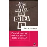 Perch� non sei venuta prima della guerra?di Lizzie Doron