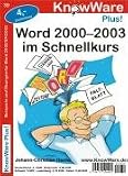 Word 2000-2003 im Schnellkurs: Beispiele und Übungen für Word 2000/XP/2003
