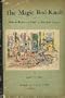 The magic bed-knob;: Or, How to become a witch in ten easy lessons,
