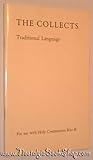 The collects : traditional language : for use with Holy Communion Rite B