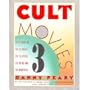Cult Movies 3:  50 More of the Classics, the Sleepers, the Weird and the Wonderful